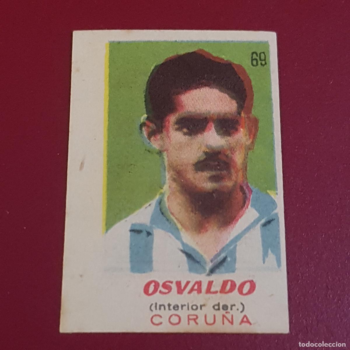Cromos de f&uacute;tbol: BRUGUERA - ASES DEL FUTBOL - 1950 1951 - 50 51 - CORU&Ntilde;A - OSVALDO 69 - NUNCA PEGADO