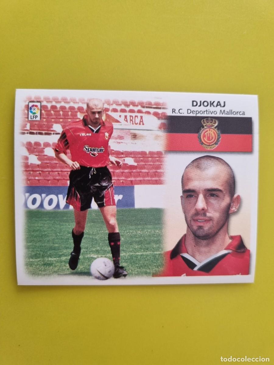 Figurine di Calcio: LIGA ESTE 99 00 1999 2000 NUNCA PEGADO SIN PEGAR FICHAJE 14 DJOKAJ RCD MALLORCA AR1026