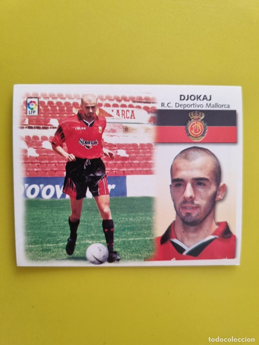 Figurine di Calcio: LIGA ESTE 99 00 1999 2000 NUNCA PEGADO SIN PEGAR FICHAJE 14 DJOKAJ RCD MALLORCA AR1026