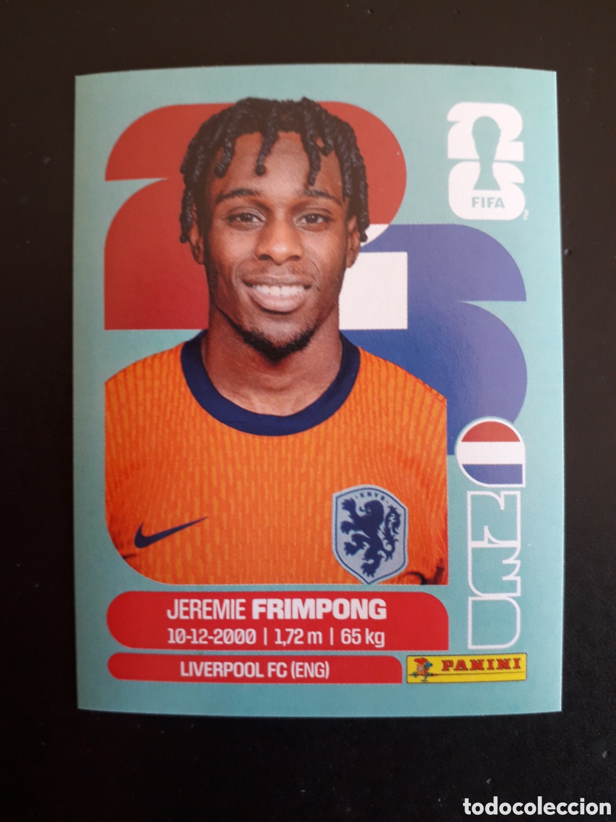 Cromos de f&uacute;tbol: FRIMPONG HOLANDA/PA&Iacute;SES BAJOS NED 8 MUNDIAL F&Uacute;TBOL 2026 FIFA WORLD CUP PANINI PEDIDO M&Iacute;NIMO 3&euro;