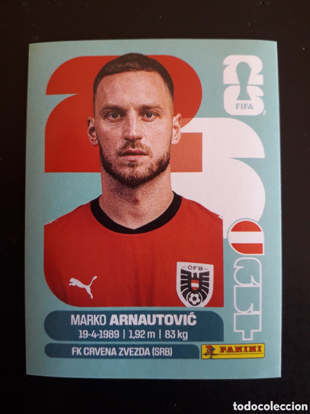 Cromos de f&uacute;tbol: ARNAUTOVIĆ AUSTRIA AUT 20 MUNDIAL F&Uacute;TBOL 2026 FIFA WORLD CUP PANINI SIN PEGAR PEDIDO M&Iacute;NIMO 3&euro;