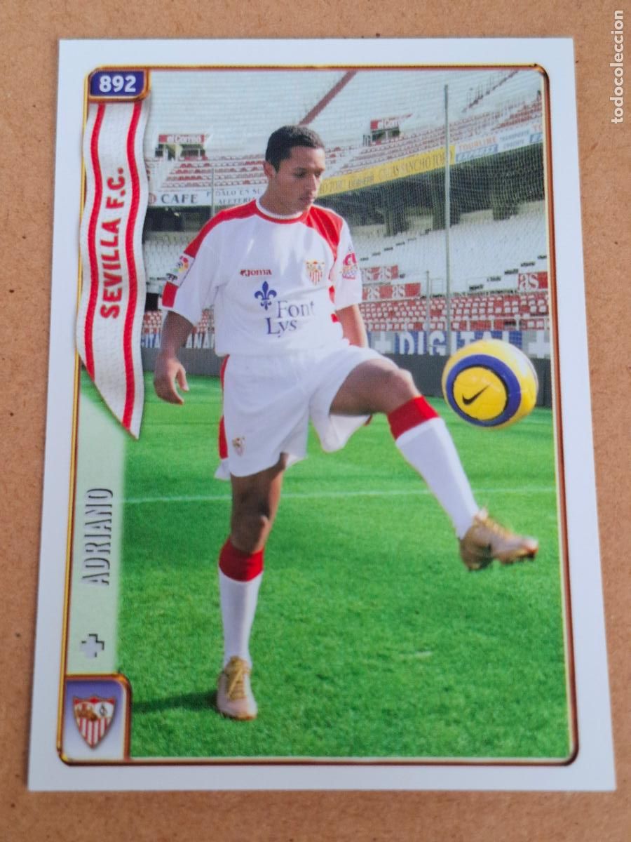 Cromos de f&uacute;tbol: MUNDICROMO 2004 2005 04 05 - 892 ADRIANO - SEVILLA FC
