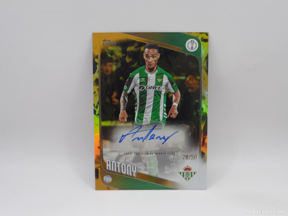 Cromos de f&uacute;tbol: AUTO NUMERADA /50 ANTONY BETIS TOPPS EUROPA LEAGUE 2025 2026 25 26 AUTOGRAFO