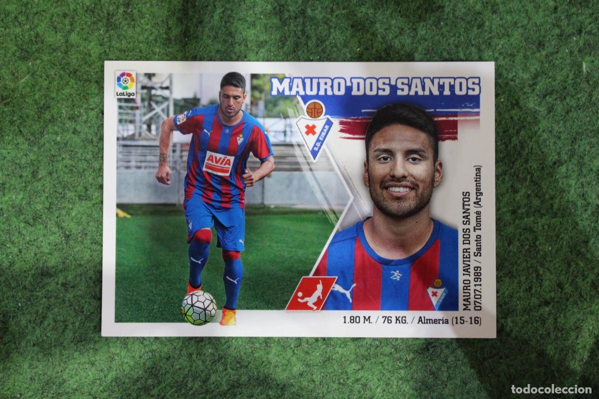 Cromos de f&uacute;tbol: 9 MAURO DOS SANTOS EIBAR LIGA ESTE PANINI 2015 2016 LIGA BBVA
