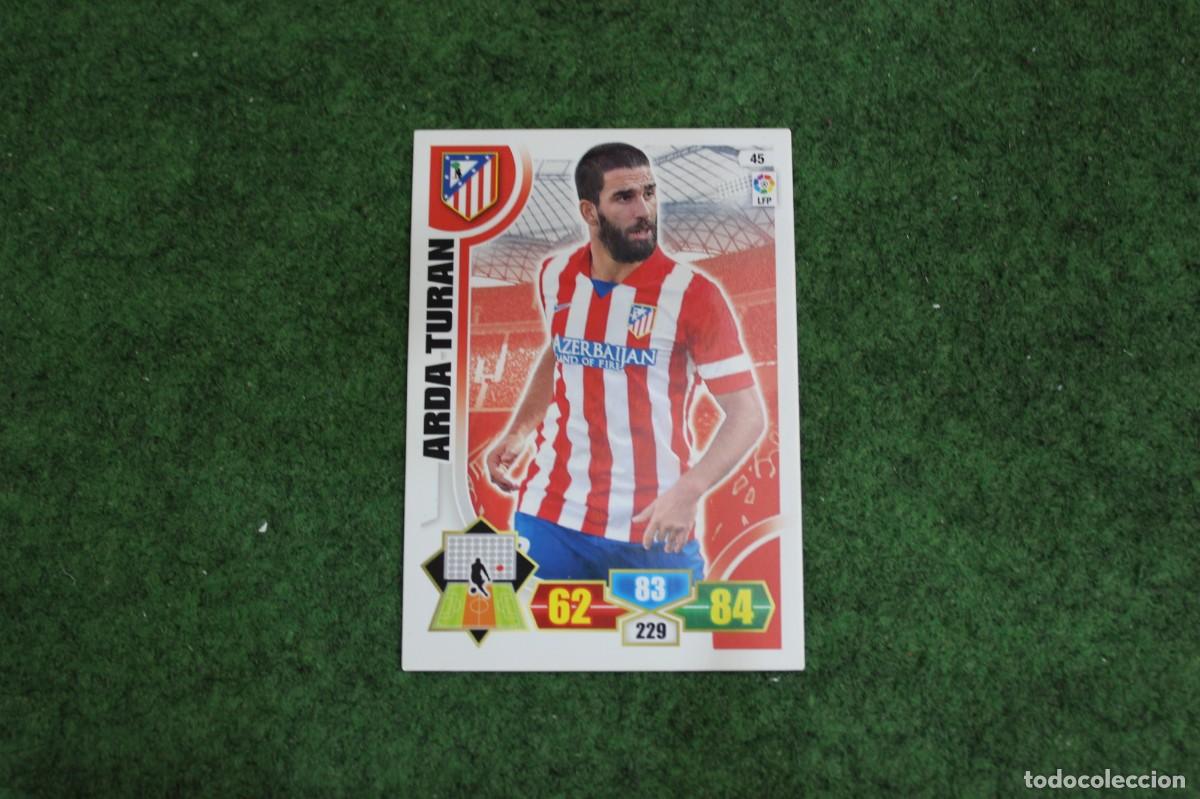 Cromos de f&uacute;tbol: 45 ARDA TURAN ATL&Eacute;TICO DE MADRID ADRENALYN XL 2013 2014 13 14 LALIGA SANTANDER