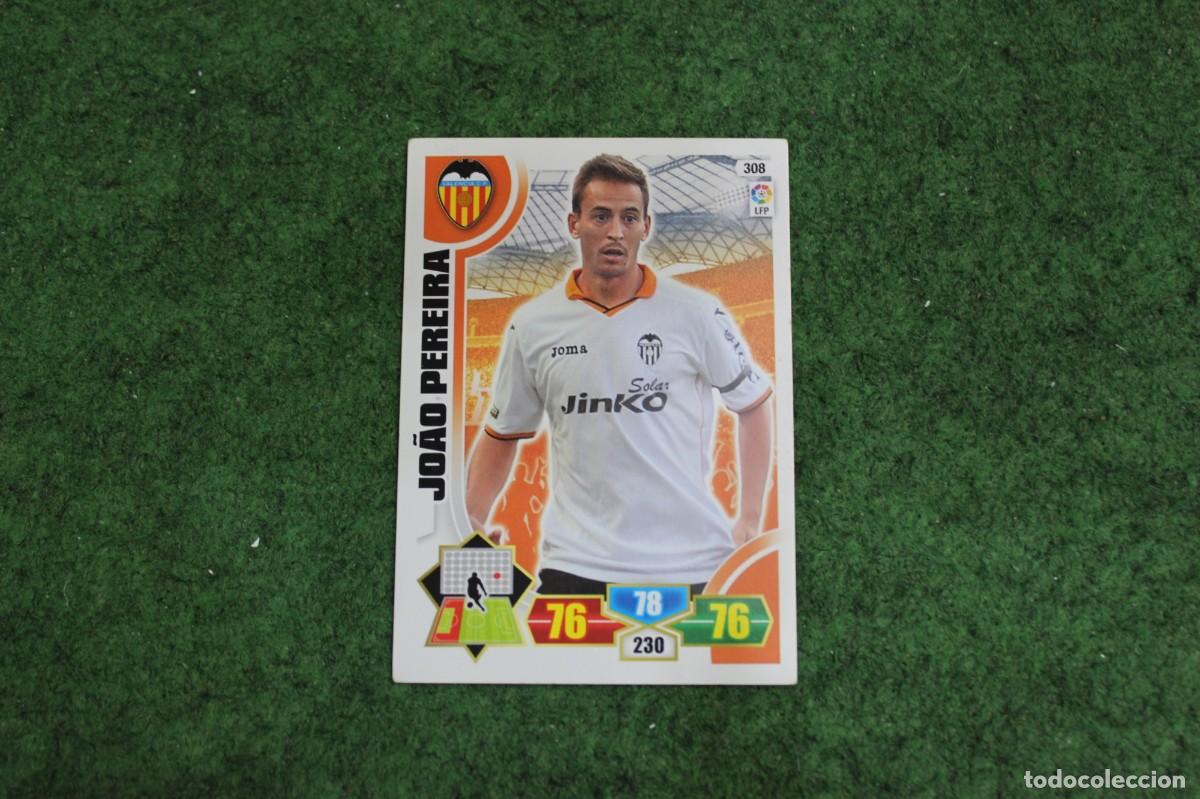 Cromos de f&uacute;tbol: 308 JO&Atilde;O PEREIRA VALENCIA CF ADRENALYN XL 2013 2014 13 14 LALIGA SANTANDER