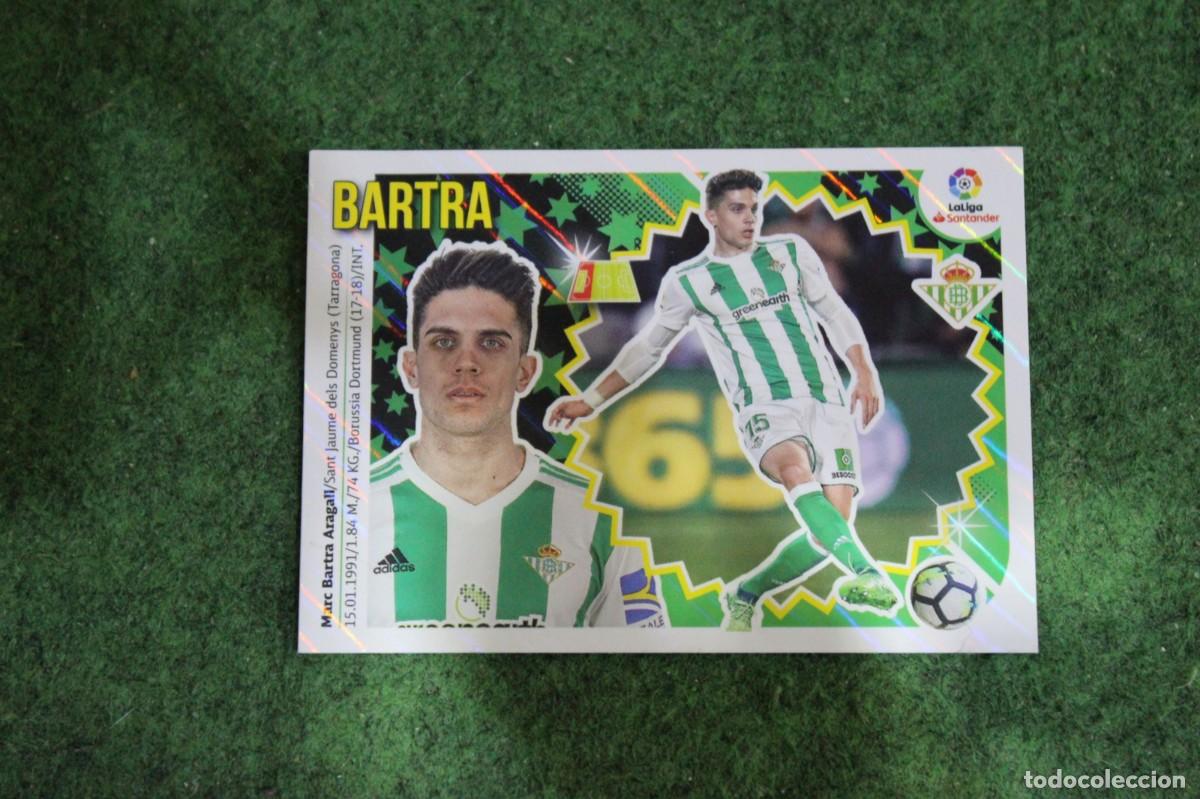Cromos de f&uacute;tbol: 6 BARTRA REAL BETIS LIGA ESTE 2018-19 2018 2019 18 19 LALIGA SANTANDER