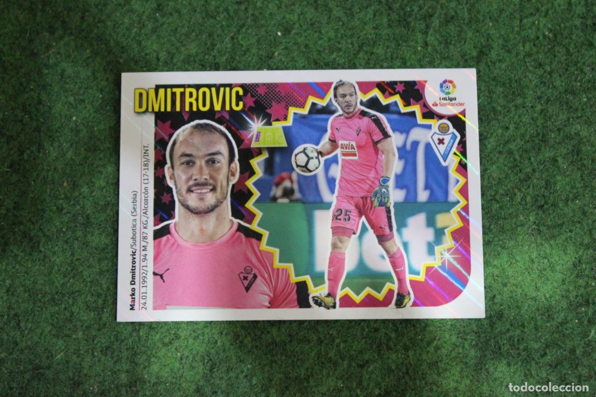 Cromos de f&uacute;tbol: 1 DMITROVIC SD EIBAR LIGA ESTE 2018-19 2018 2019 18 19 LALIGA SANTANDER