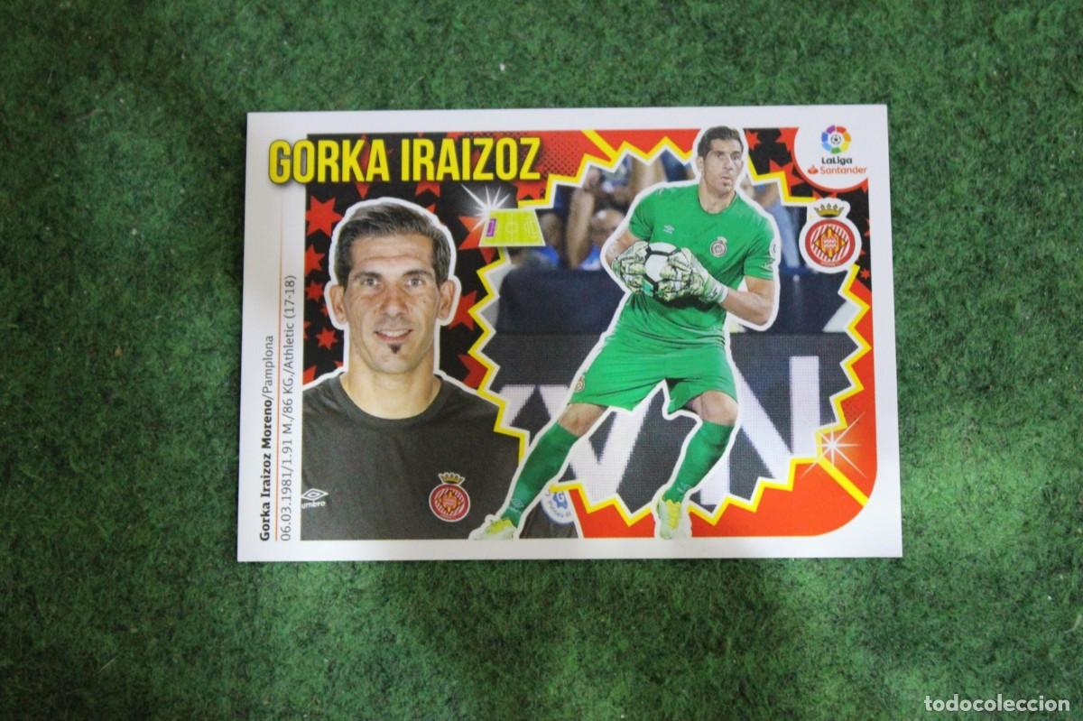 Cromos de f&uacute;tbol: 2 GORKA IRAIZOZ GIRONA FC LIGA ESTE 2018-19 2018 2019 18 19 LALIGA SANTANDER