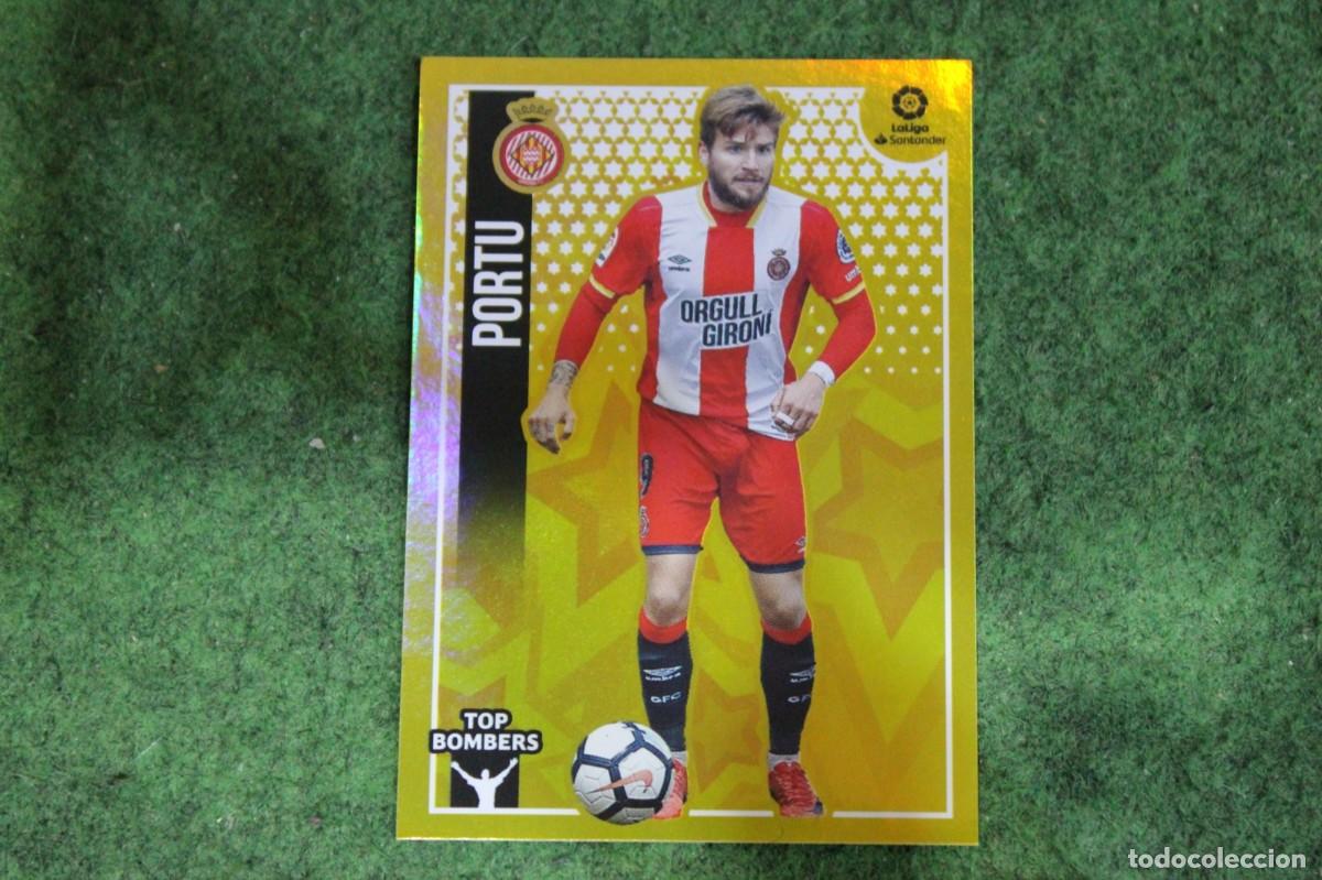 Cromos de f&uacute;tbol: 18 PORTU GIRONA FC TOP BOMBERS LIGA ESTE 2018-19 2018 2019 18 19 LALIGA SANTANDER