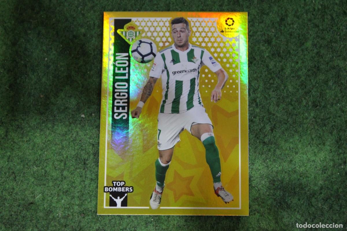Cromos de f&uacute;tbol: 23 SERGIO LE&Oacute;N REAL BETIS TOP BOMBERS LIGA ESTE 2018-19 2018 2019 18 19 LALIGA SANTANDER