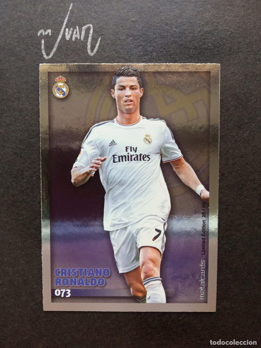 Cromos de f&uacute;tbol: 73 METALCARDS LIMITED EDITION 26/99 CRISTIANO RONALDO REAL MADRID ⚽ MUNDICROMO&reg; LIGA 2014 2015 14 15