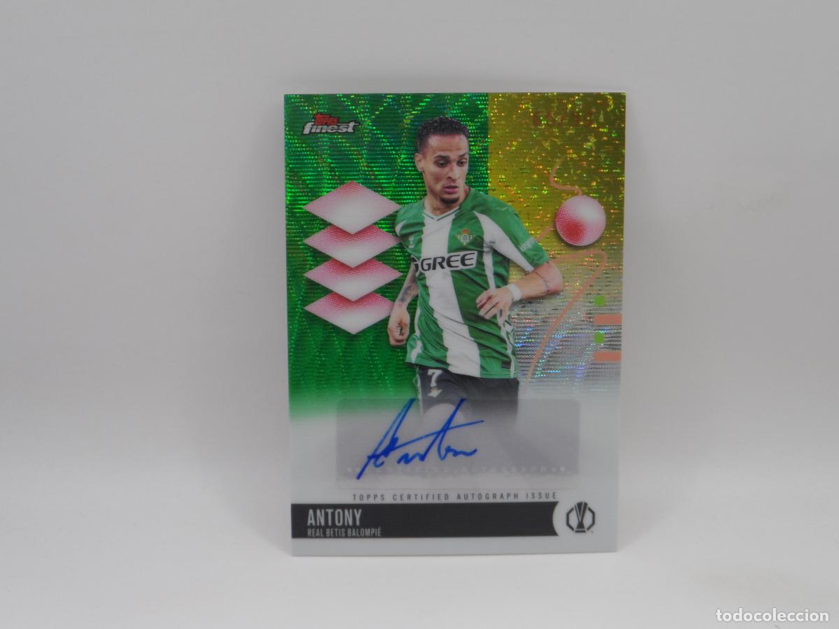 Cartes &agrave; collectionner de Football: AUTO ANTONY NUMERADA /99 BETIS TOPPS FINEST EUROPA LEAGUE 2025 2026 25 26 AUTOGRAFO