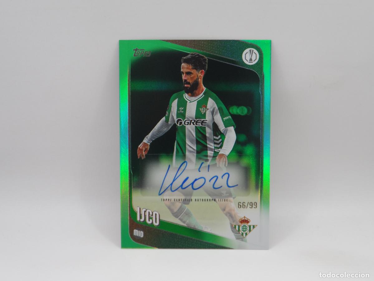 Cromos de f&uacute;tbol: AUTO ISCO NUMERADA /99 GREEN BETIS TOPPS FLAGSHIP EUROPA LEAGUE 2025 2026 25 26 AUTOGRAFO