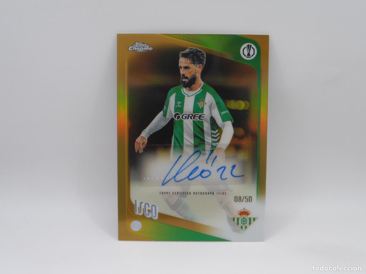 Cromos de f&uacute;tbol: AUTO ISCO ALARCON NUMERADA /50 GOLD BETIS TOPPS CHROME EUROPA LEAGUE 2025 2026 25 26 AUTOGRAFO