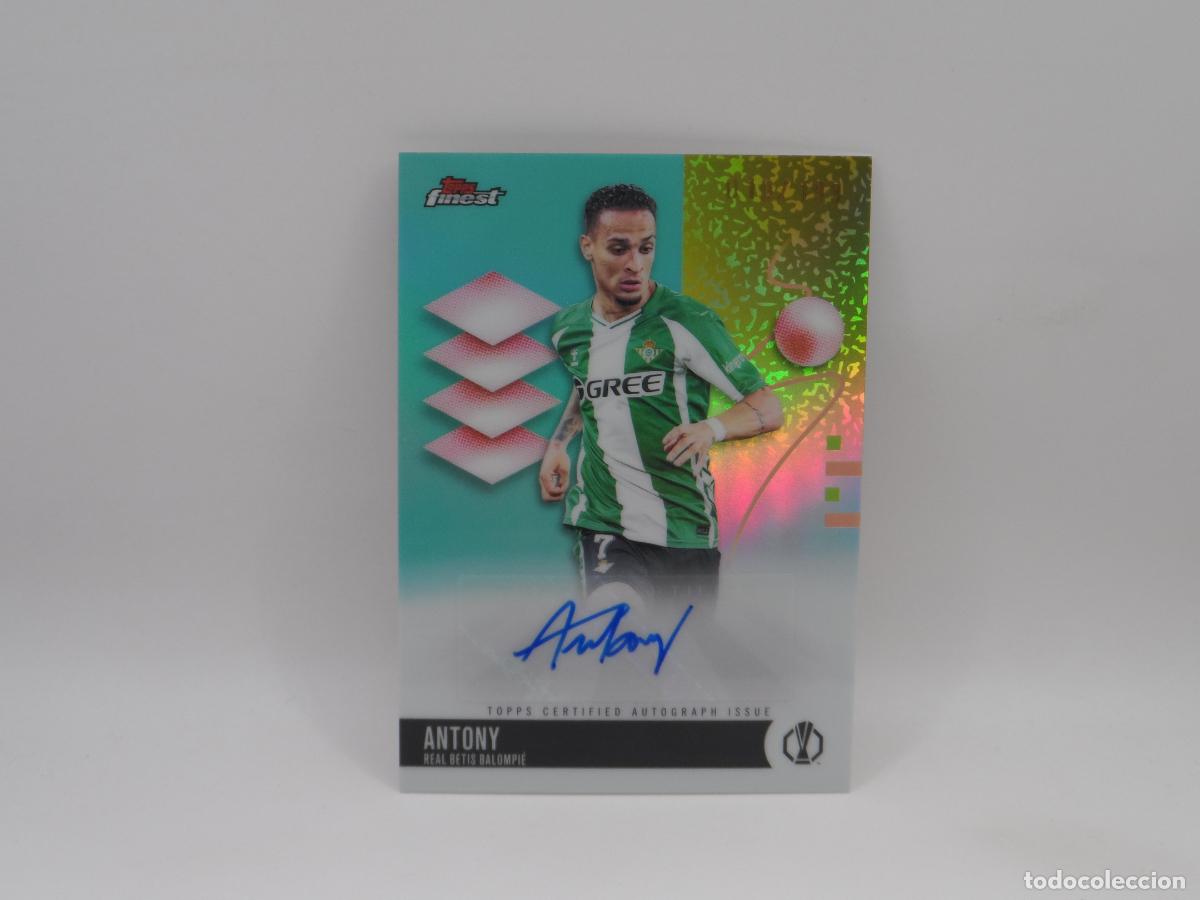 Cromos de f&uacute;tbol: AUTO ANTONY NUMERADA /199 BETIS TOPPS FINEST EUROPA LEAGUE 2025 2026 25 26 AUTOGRAFO