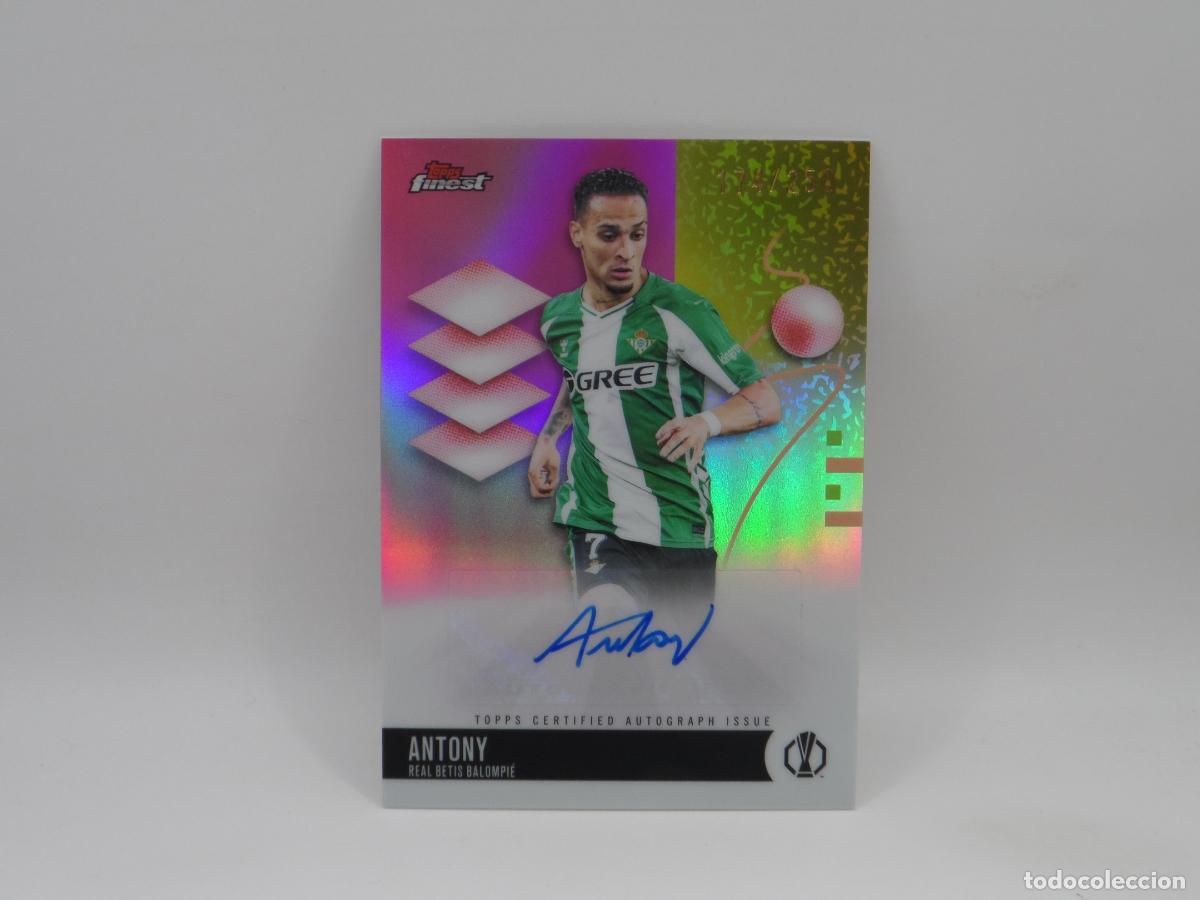Cromos de f&uacute;tbol: AUTO ANTONY NUMERADA /250 BETIS TOPPS FINEST EUROPA LEAGUE 2025 2026 25 26 AUTOGRAFO