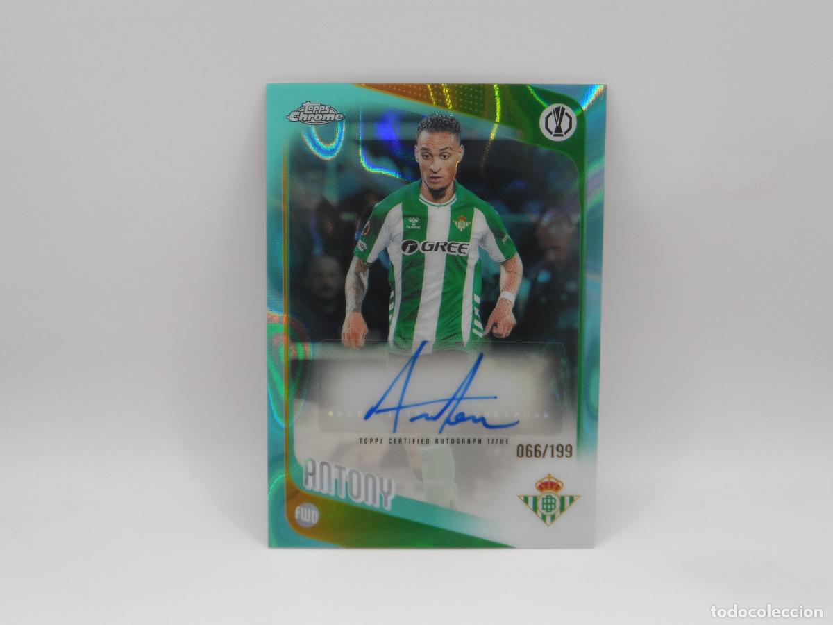 Cromos de f&uacute;tbol: AUTO ANTONY NUMERADA /199 BETIS TOPPS CHROME EUROPA LEAGUE 2025 2026 25 26 AUTOGRAFO