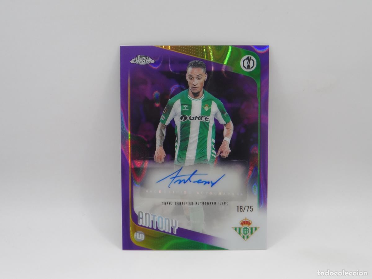 Cromos de f&uacute;tbol: AUTO ANTONY NUMERADA /75 BETIS TOPPS FINEST EUROPA LEAGUE 2025 2026 25 26 AUTOGRAFO