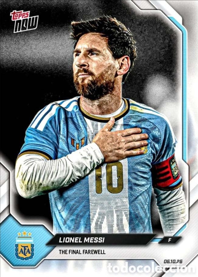 Cromos de f&uacute;tbol: Lionel Messi- The Final Farewell- Topps Now Argentina. Pre-order