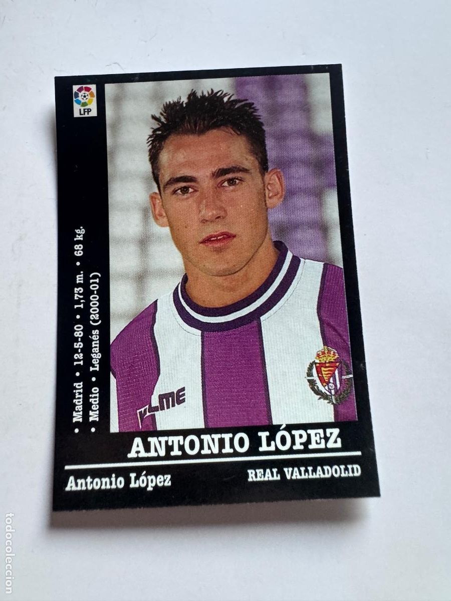 Cromos de f&uacute;tbol: ANTONIO L&Oacute;PEZ R. VALLADOLID CROMO &Uacute;LTIMOS FICHAJES LIGA 2000-2001 NUNCA PEGADO / COMPRA MIN&Iacute;MA 5 &euro;