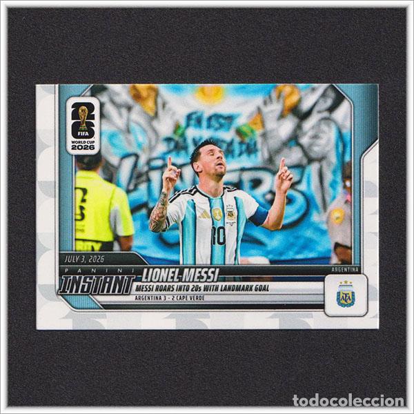 Cromos de f&uacute;tbol: PANINI INSTANT FIFA WORLD CUP 2026 LEO MESSI 196 ARGENTINA COLECCI&Oacute;N MUNDIAL RECORD GOLES - ARG 17