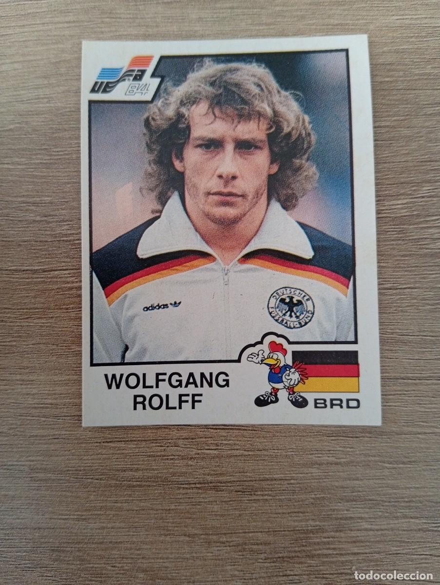 Cromos de f&uacute;tbol: WOLFGANG ROLFF 147 ALEMANIA EUROCOPA 1984 - EURO 84 SIN PEGAR NUNCA PEGADO PANINI