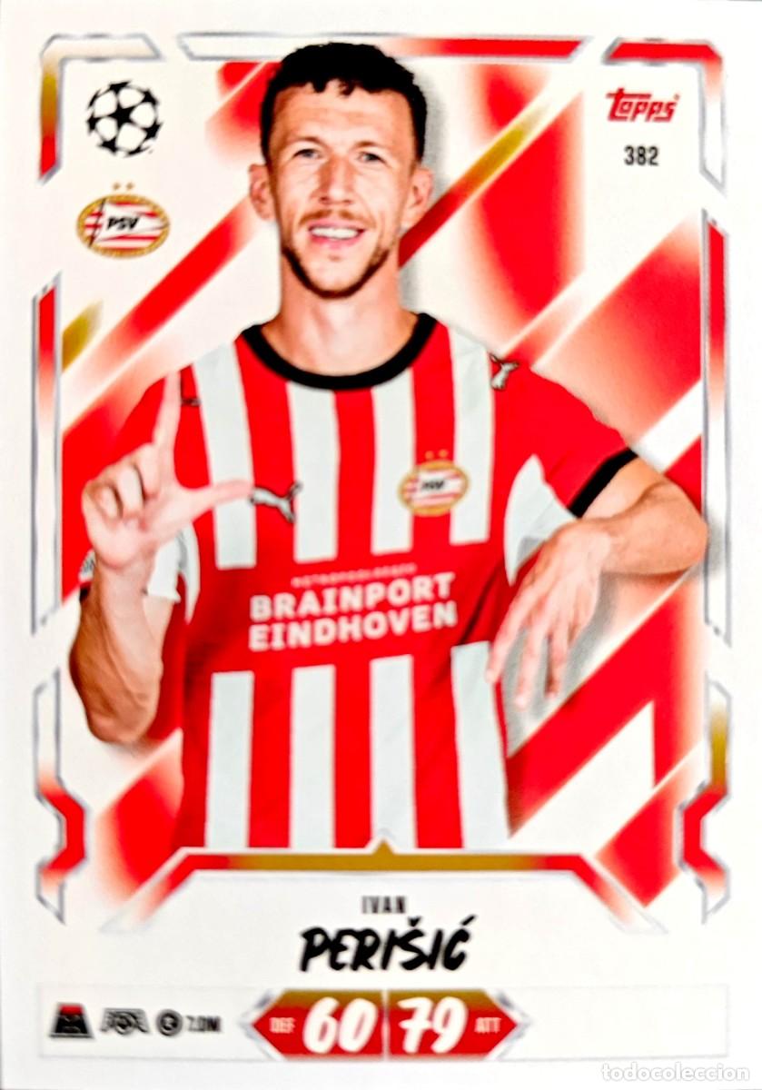 Cromos de Futebol: 382 Ivan Perisic - PSV Eindhoven - TOPPS Match Attax 2026 2027 26 27