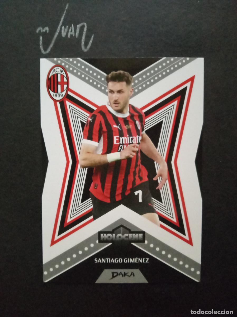 Cartes &agrave; collectionner de Football: HO 5 SANTIAGO GIMENEZ AC MILAN MEXICO ⚽ DAKA &reg; HOLOCENE 2024 2025 24 25 NUEVO