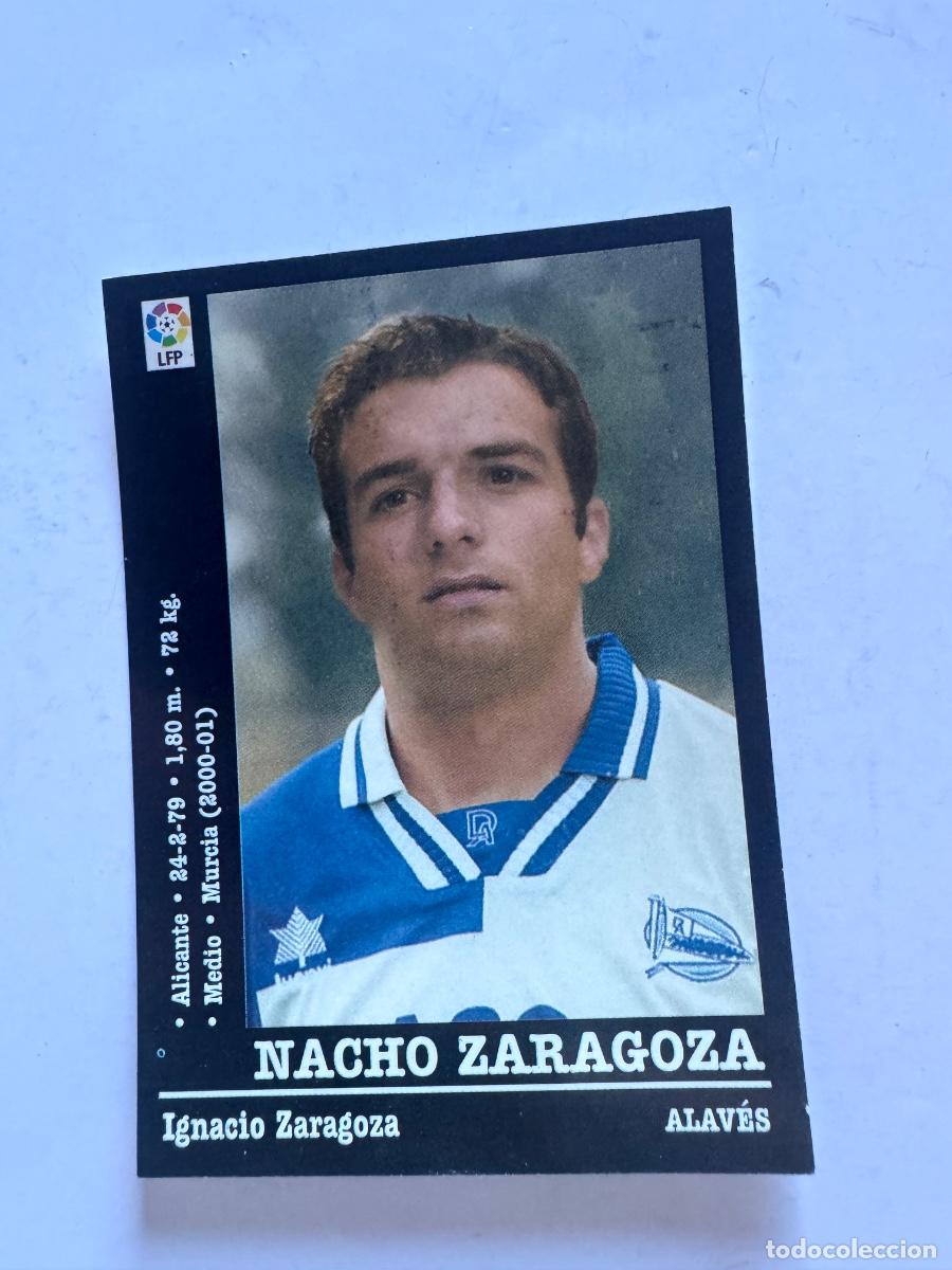 Cartes &agrave; collectionner de Football: NACHO ZARAGOZA ALAV&Eacute;S CROMO F&Uacute;TBOL COLOCA LIGA 2000-2001 PANINI NUNCA PEGADO / COMPRA MIN&Iacute;MA 5 &euro;