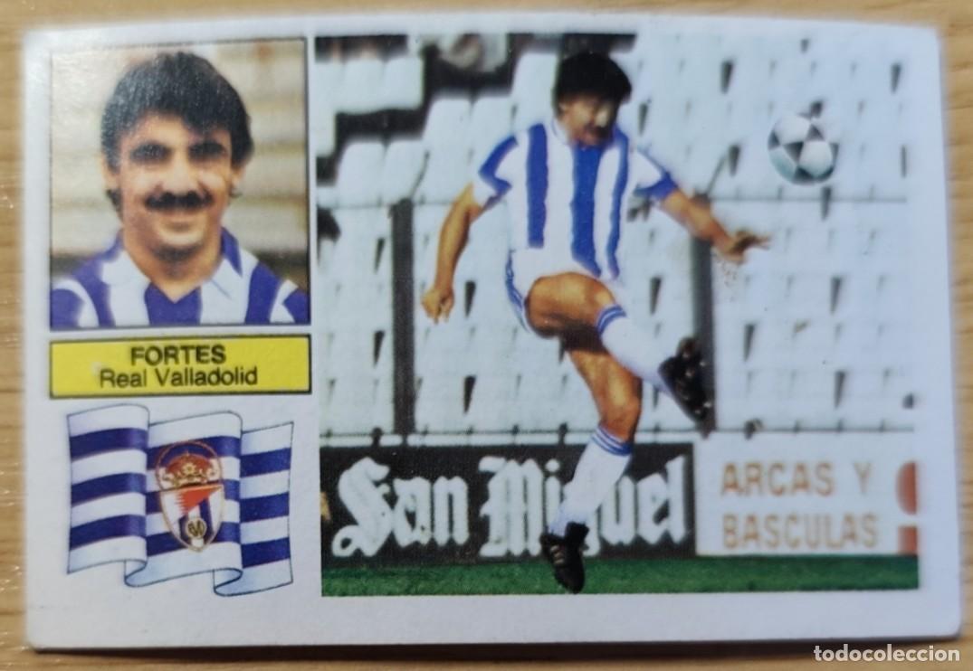 Cromos de f&uacute;tbol: FICHAJE 16 - FORTES - REAL VALLADOLID - EDICIONES ESTE - 1982 1983 - 82 83 - NUNCA PEGADO