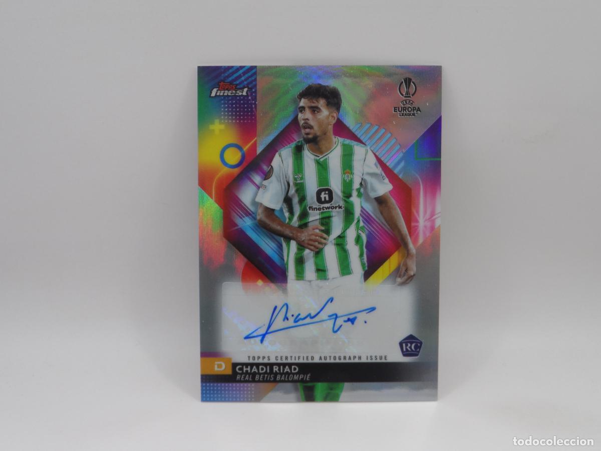 Cromos de f&uacute;tbol: AUTO CHADI RIAD ROOKIE BETIS TOPPS FINEST EUROPA LEAGUE 2023 2024 23 24