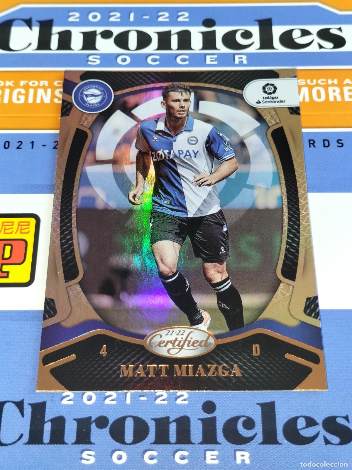 Cromos de Futebol: N&ordm; 149 MATT MIAZGA ALAVES CARD CHRONICLES LA LIGA SOCCER 2021 2022 21 22 PANINI
