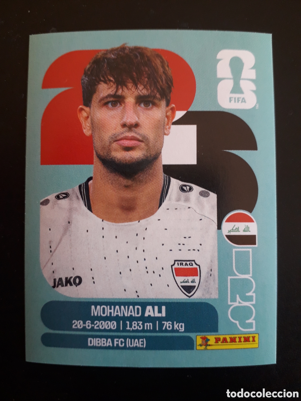 Cromos de Futebol: MOHANAD ALI IRAQ IRQ 20 MUNDIAL F&Uacute;TBOL 2026 FIFA WORLD CUP PANINI SIN PEGAR PEDIDO M&Iacute;NIMO 3&euro;
