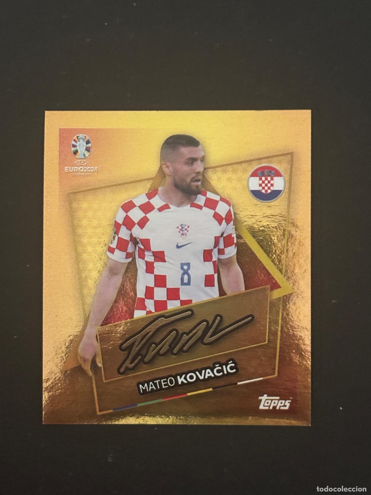 Cromos de Futebol: CRO SP KOVACIC FIRMA CROACIA TOPPS EURO 24 2024 CITY MADRID