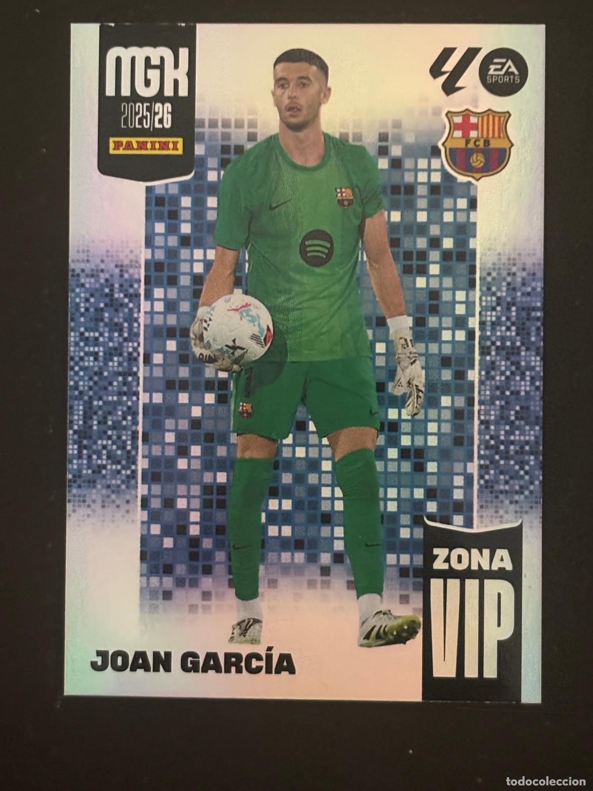 Cromos de Futebol: 512 JOAN GARCIA BARCELONA ZONA VIP 3&ordf; EDICI&Oacute;N MEGACRACKS MGK 25 26 2025 2026