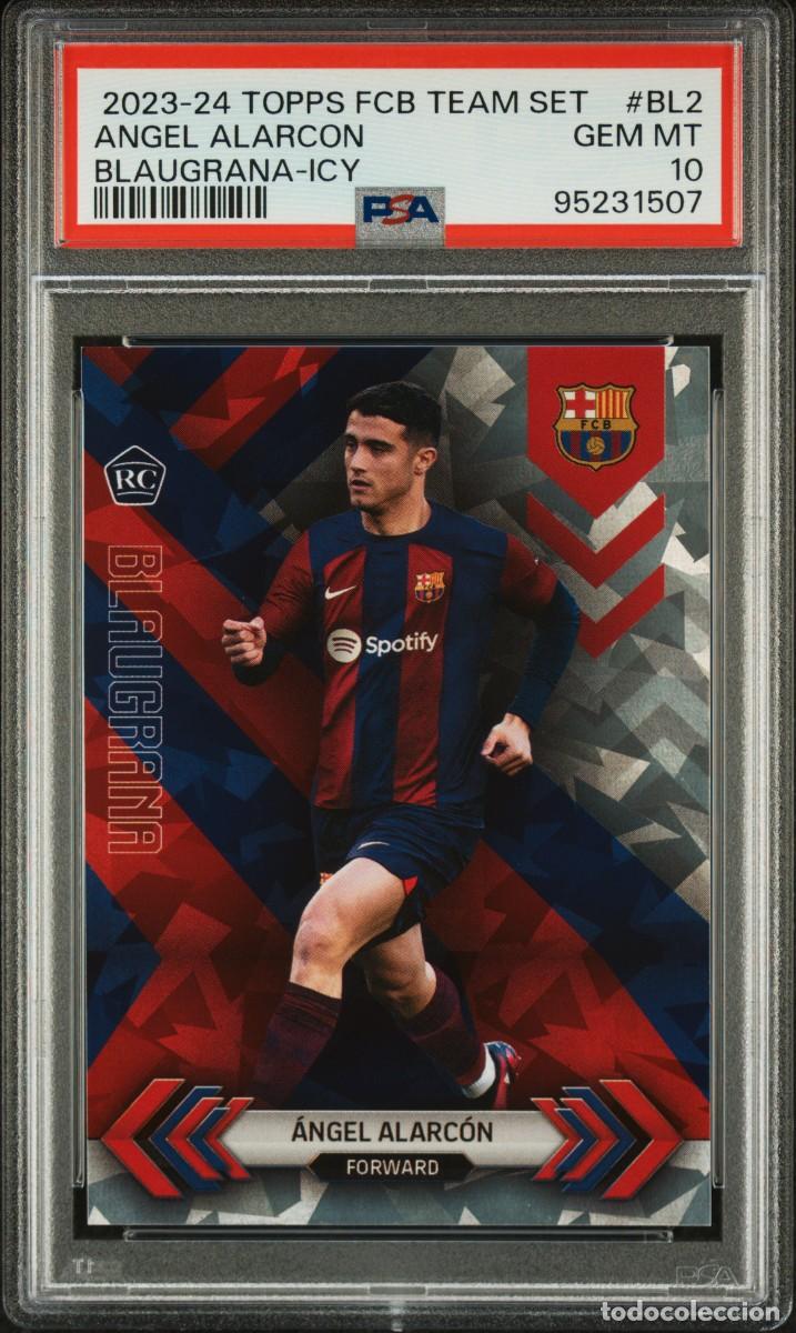 Fu&szlig;ball-Sticker: RC Angel Alarcon #BL2 Topps FC Barcelona Team Set Blaugrana Icy 2023 24 PSA 10