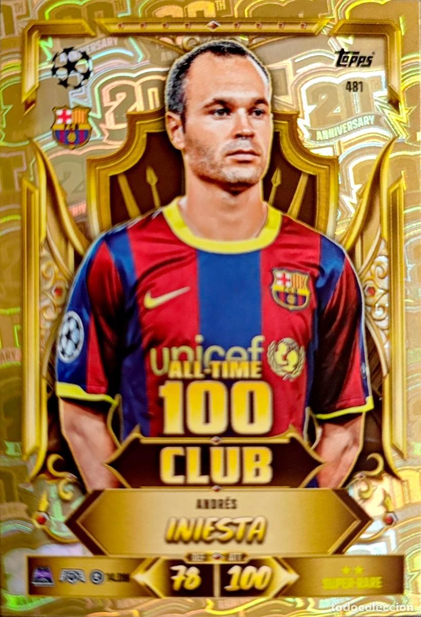Cartes &agrave; collectionner de Football: 481 Andres Iniesta - FC Barcelona - ALL-TIME 100 CLUB - TOPPS Match Attax 2026 2027 26 27