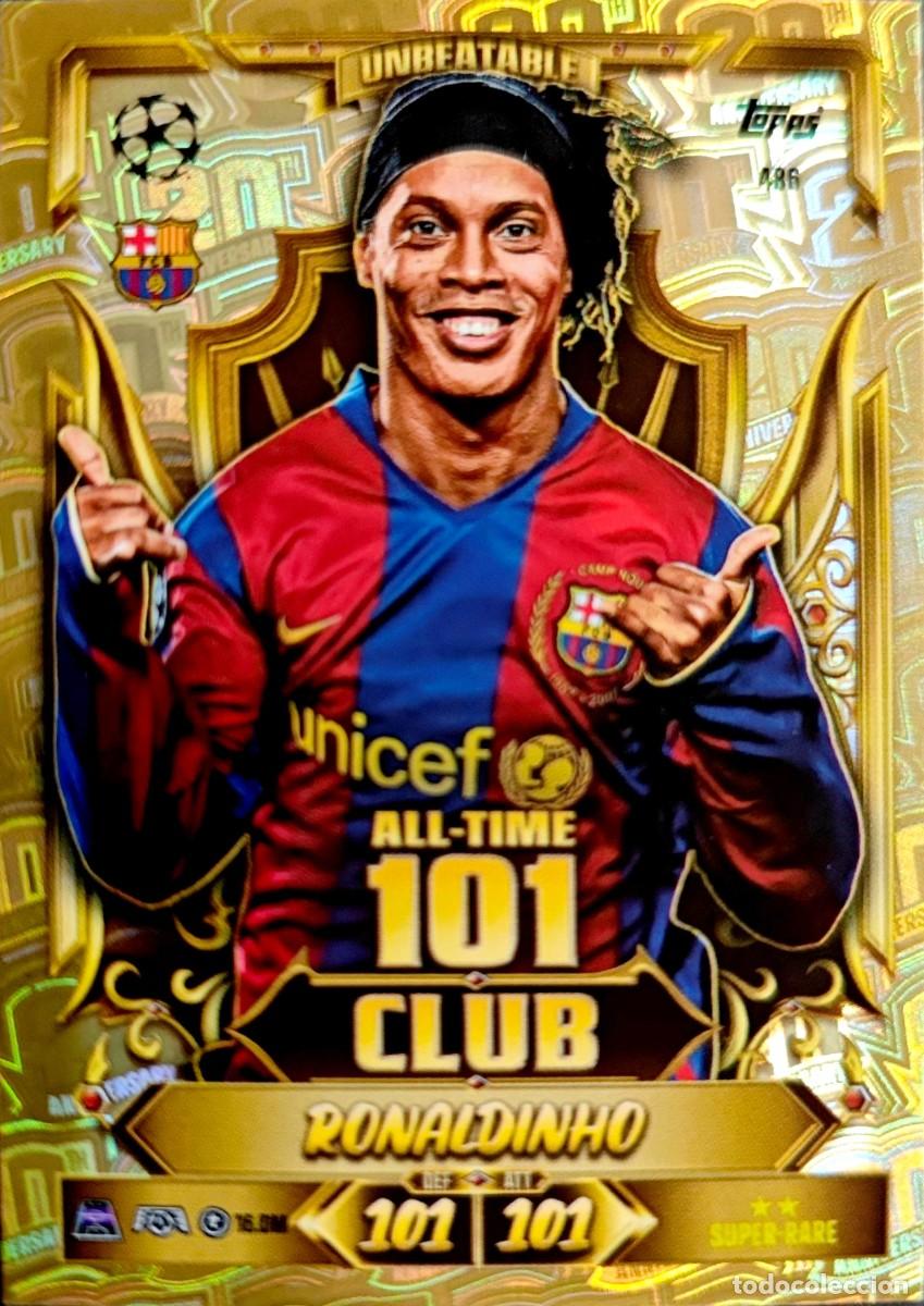 Figurine di Calcio: 486 Ronaldinho - FC Barcelona - ALL-TIME 101 CLUB UNBEATABLE - TOPPS Match Attax 2026 2027 26 27