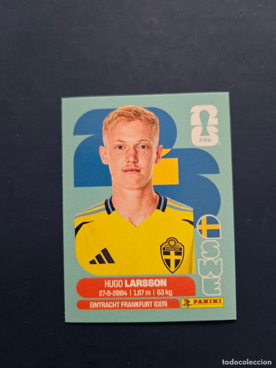 Figurine di Calcio: SWE 9 HUGO LARSSON SUECIA FIFA WORLD CUP MUNDIAL 26 2026 SIN PEGAR NUNCA PEGADO