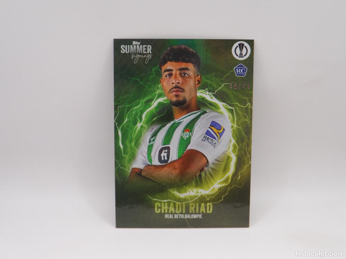 Figurine di Calcio: CHADI RIAD ROOKIE NUMERADA /49 BETIS TOPPS SUMMER SIGNING EUROPA LEAGUE 2023
