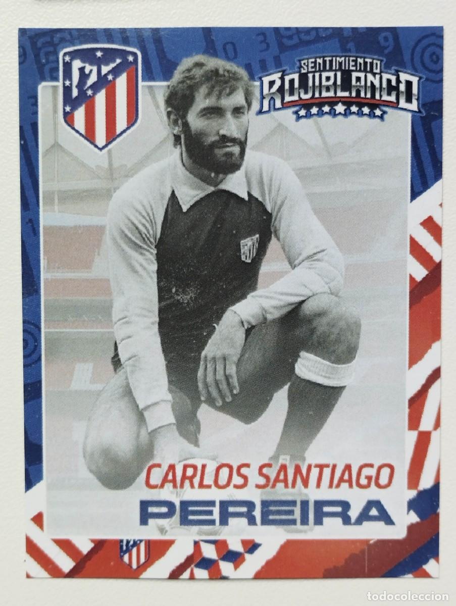 Cromos de Futebol: CROMO ATLETICO DE MADRID - SENTIMIENTO ROJIBLANCO - PORTEROS - CARLOS SANTIAGO PEREIRA