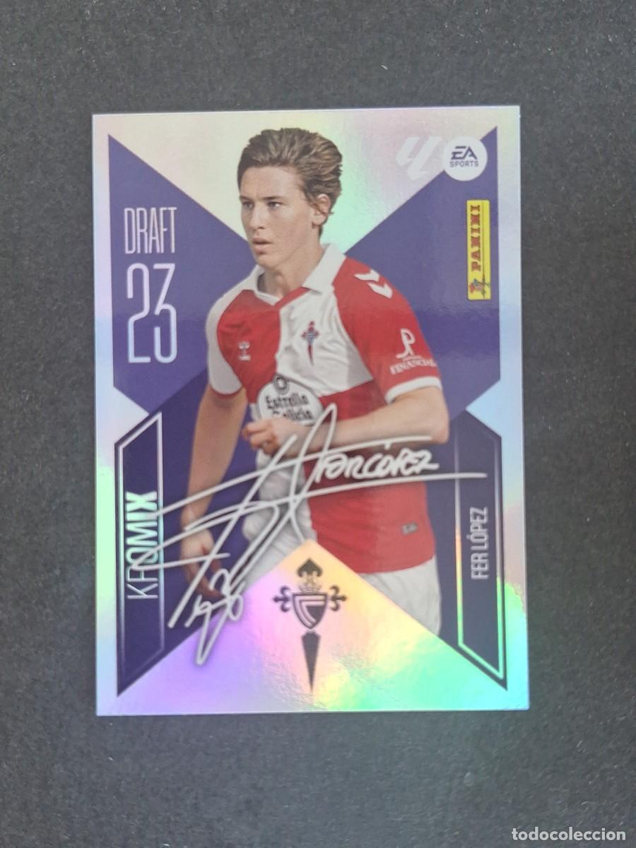 Cartes &agrave; collectionner de Football: L3 FER LOPEZ CELTA DE VIGO DRAFT 23 KROMIX LIGA ESTE 2026 2027 26 27 NUNCA PEGADO SIN PEGAR