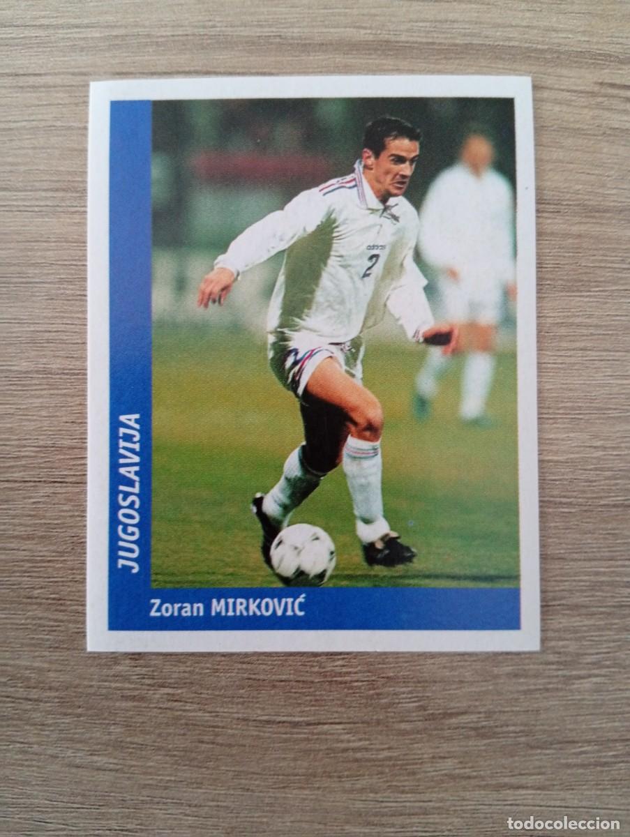 Fu&szlig;ball-Sticker: ZORAN MIRKOVIC 256 YUGOSLAVIA PANINI DS MUNDIAL WORLD CUP FRANCE 98 FRANCIA 1998 SIN PEGAR