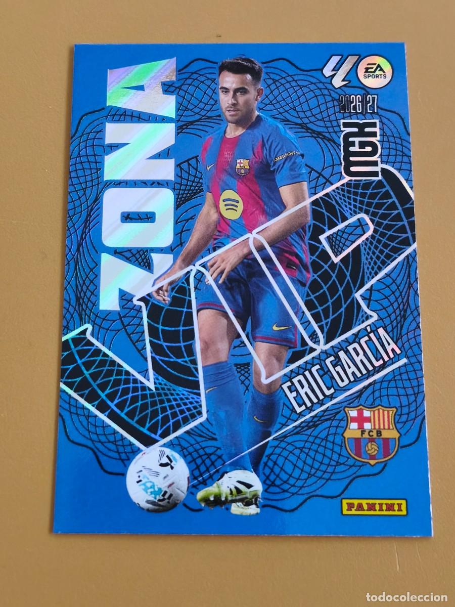 Cromos de Futebol: eric garcia, 2026 27 zona vip