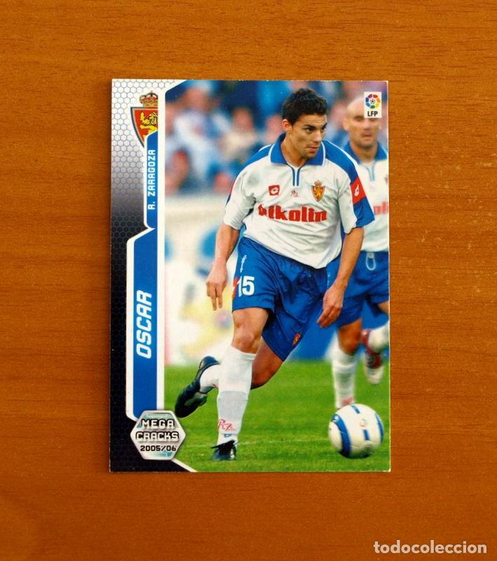 Cromos de Futebol: Real Zaragoza -N&ordm; 357 &Oacute;scar -Megacracks Las Fichas Liga 2005-2006-05-06 Mega Cracks Panini