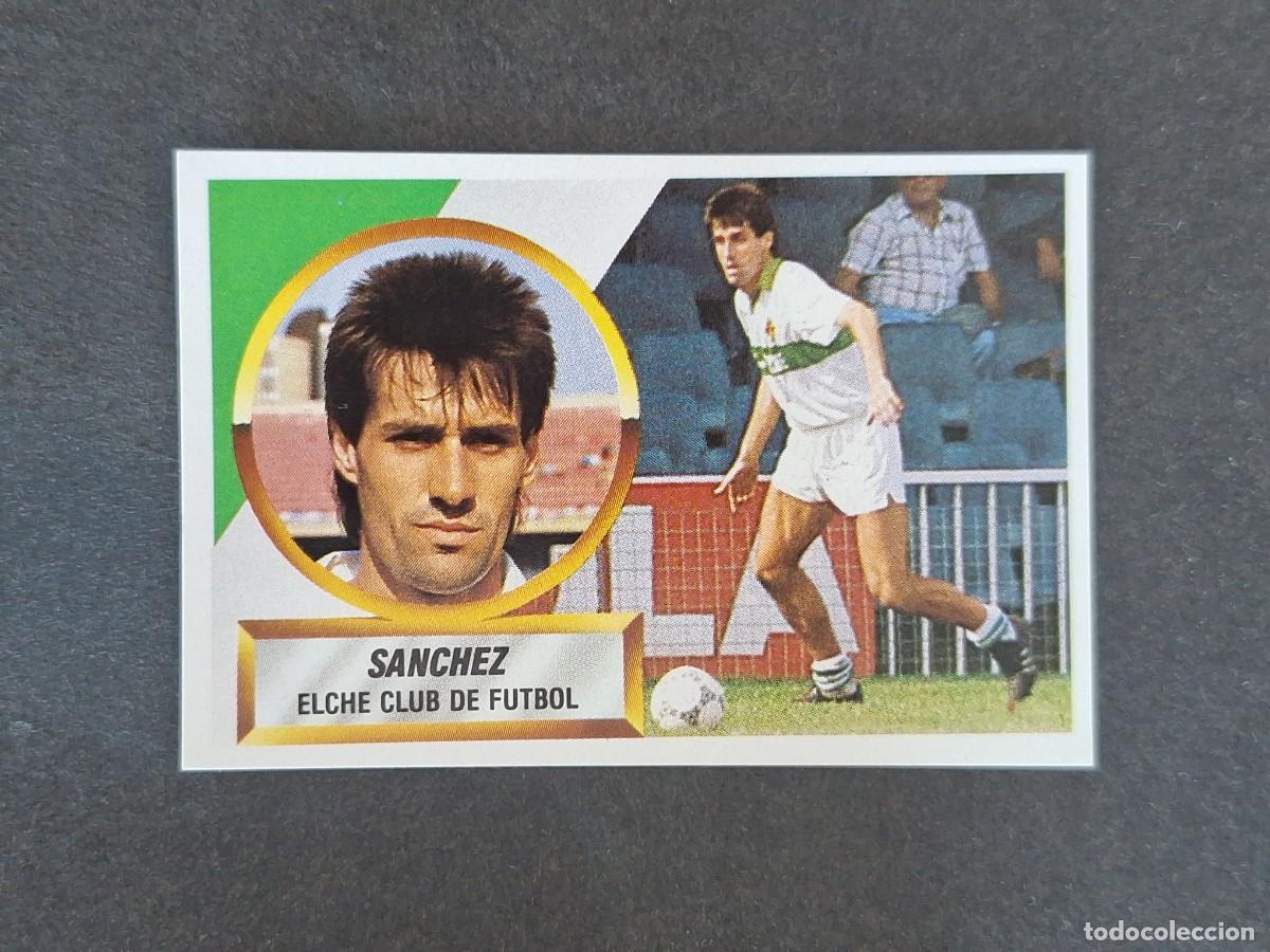 Figurine di Calcio: L5 SANCHEZ ELCHE C. F. LIGA ESTE 1988 1989 88 89 NUNCA PEGADO SIN PEGAR