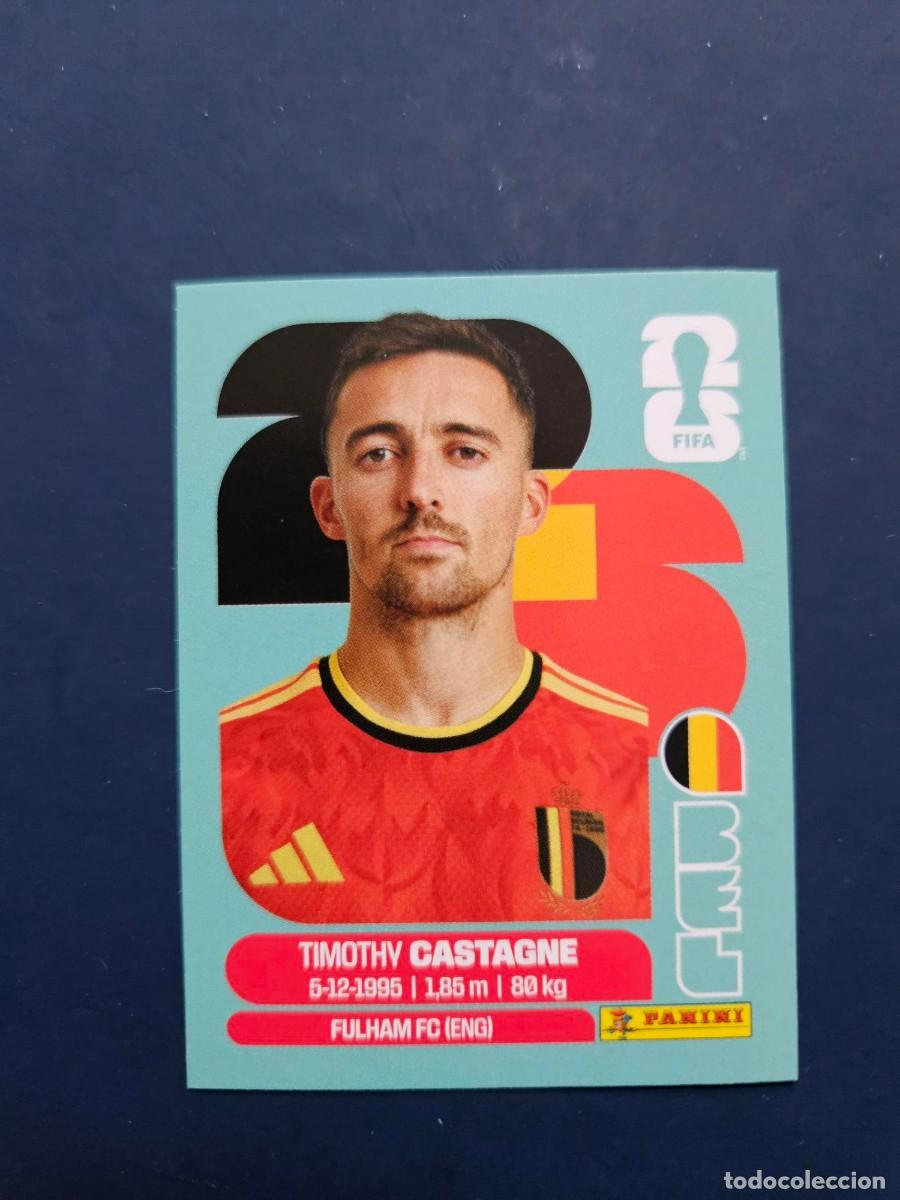 Cromos de f&uacute;tbol: BEL 4 TIMOTHY CASTAGNE BELGICA FIFA WORLD CUP MUNDIAL 26 2026 SIN PEGAR NUNCA PEGADO