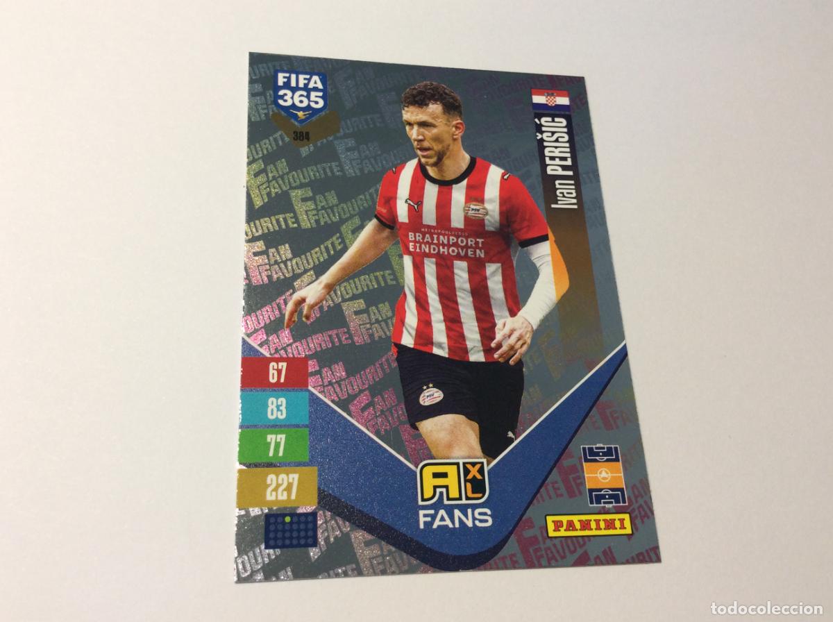 Cromos de f&uacute;tbol: 384 Fans Ivan Perisic PSV Eindhoven Adrenalyn XL Fifa 365 2027 27 Panini