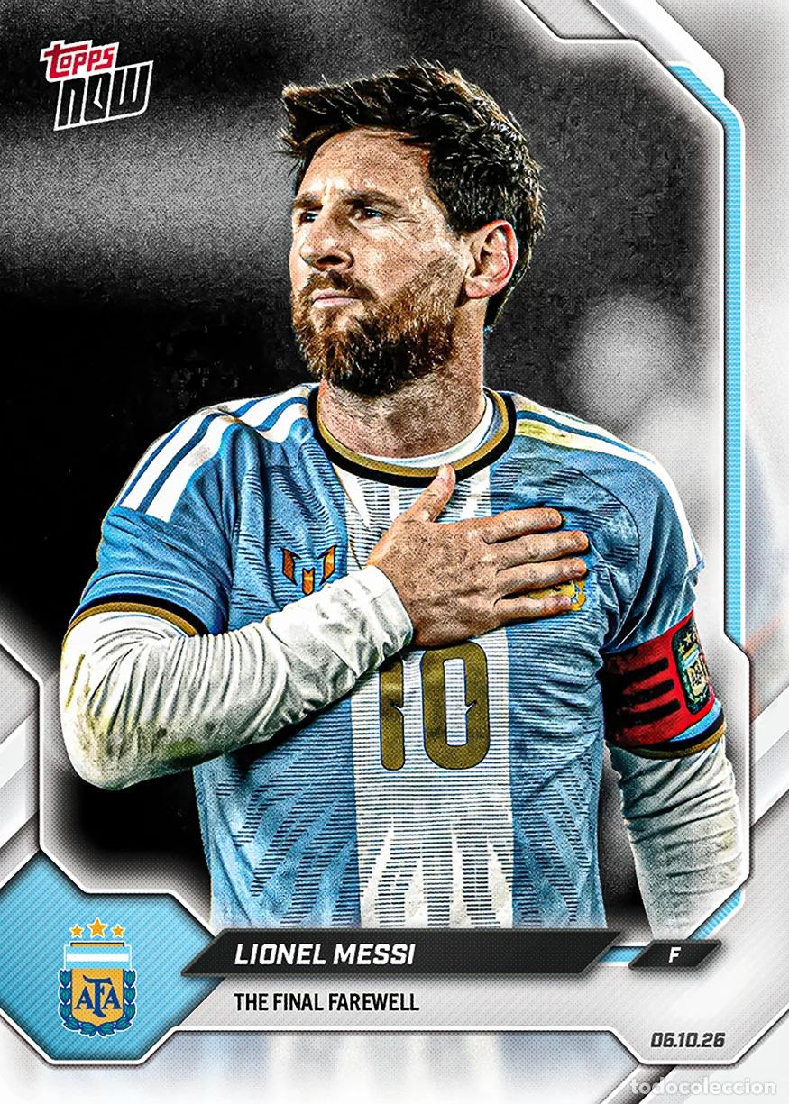 Cromos de f&uacute;tbol: TOPPS NOW 2026 ARGENTINA LIONEL MESSI (THE FINAL FAREWELL) RETIRADA DE LA SELECCION NACIONAL